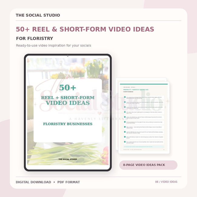Floristry – Reels & Short-Form Video Ideas Pack | The Social Studio